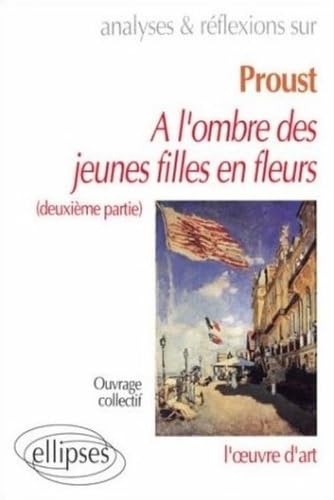 Proust : A L'Ombre Des Jeunes Filles En Fleur 2e P 9782729893637