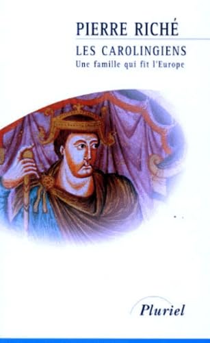 Les Carolingiens: Une famille qui fit l'Europe 9782012788510