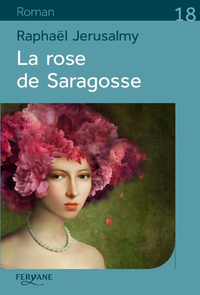 La rose de Saragosse 9782363604996