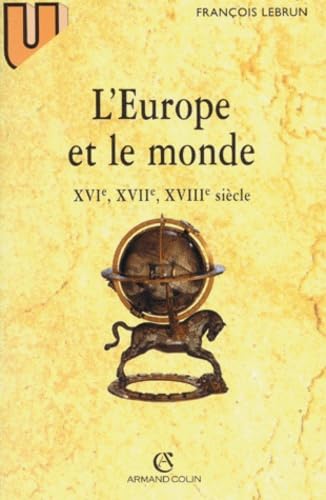 L'Europe et le monde : XVIe, XVIIe, XVIIIe siècle, 4e édition 9782200015527