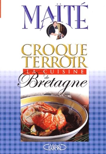 La Cuisine de Bretagne 9782840987130