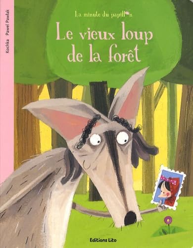 La minute du papillon : Le Vieux Loup de la Foret 9782244405360