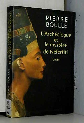 L'archéologue et le mystère de Néfertiti 9782286014131