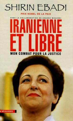 Iranienne et libre: Mon combat pour la justice 9782707147158