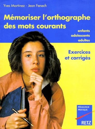 Mémoriser l'orthographe des mots courants 9782725616322