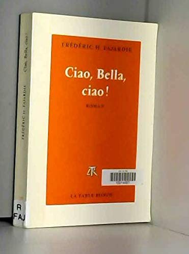 Ciao, Bella, ciao ! 9782710309437