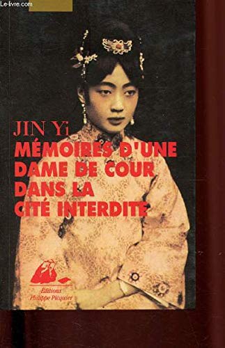 Mémoires d'une dame de cour dans la Cité interdite 9782877301398