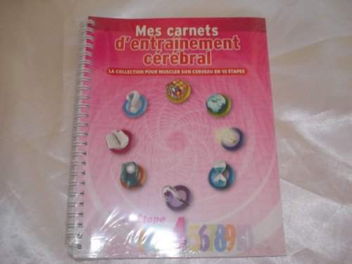 MES CARNETS D ENTRAINEMENT CEREBRAL LA COLLECTION POUR MUSCLER SON CERVEAU EN 10 ETAPES ETATPE 4 9782917728741