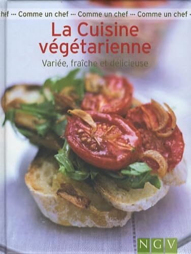 La Cuisine végétarienne: Variée, fraîche et délicieuse 9783625000044