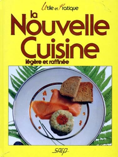 La nouvelle cuisine légère et raffinée 9782737222269