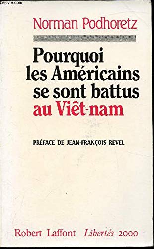 Pourquoi les Américains se sont battus au Viêt-nam 9782221053157