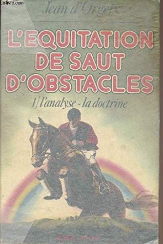 Equitation de saut d'obstacles, tome 1. L'Analyse 9782221502525