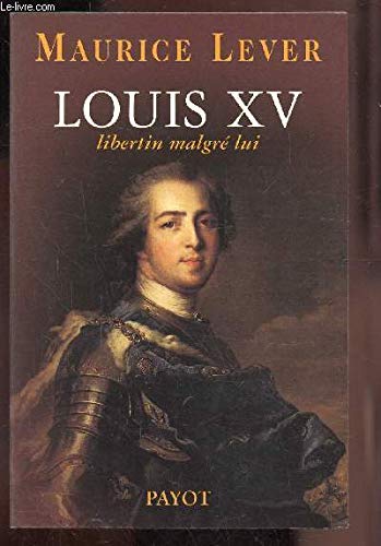 Louis XV, libertin malgré lui 9782702844953