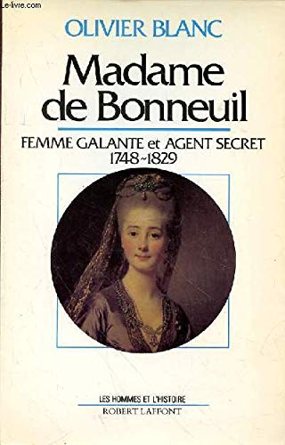 Madame de Bonneuil : Femme galante et agent secret 1748-1829 9782221045954