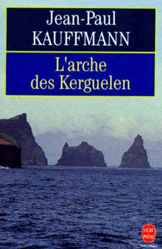 L'arche des Kerguelen: Voyage aux îles de la désolation 9782253135098