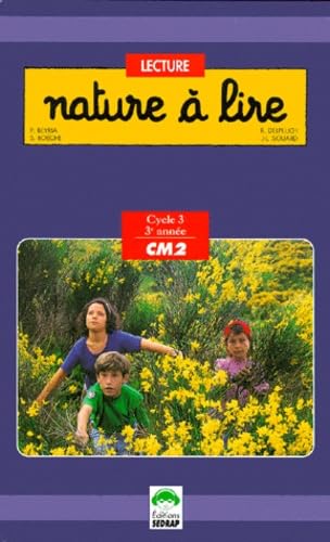 Nature à lire, CM2. Manuel de lecture 9782841170272