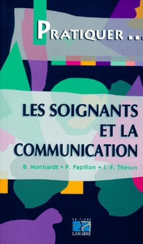 LES SOIGNANTS ET LA COMMUNICATION 9782850301896