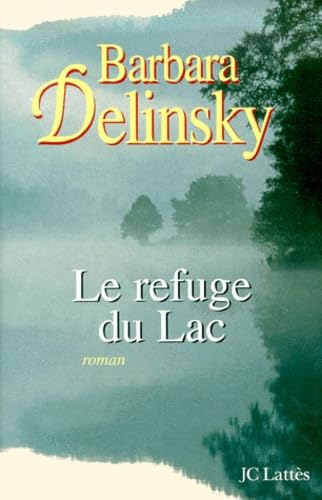 Le Refuge Du Lac 9782709621281