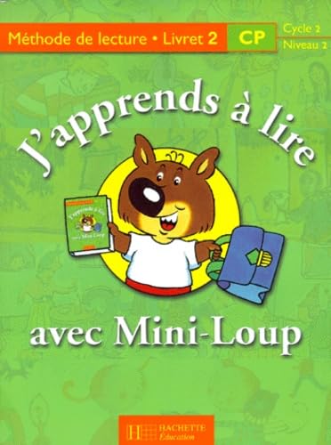 J'apprends à lire avec Mini-Loup, CP. Livret numéro 2 9782011162212