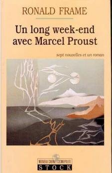 Un long week-end avec Marcel Proust (sept nouvelles et un roman) 9782234047730