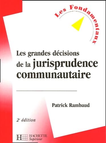 Les grandes décisions de la jurisprudence communautaire 9782011456892