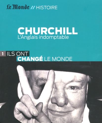 Churchill: L'Anglais indomptable 9782361561857