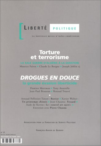 Liberté Politique, numéro 17 : Torture et terrorisme - Drogues en douce 9782868397669