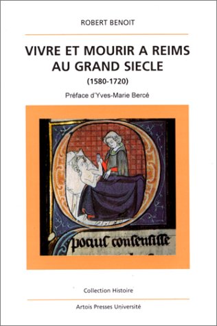 Vivre et mourir à Reims au Grand Siècle 9782910663384