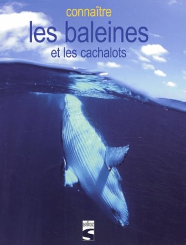 Connaître les baleines et les cachalots 9782876774704