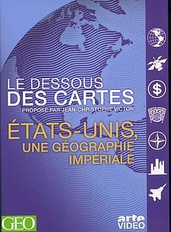 Le Dessous des cartes : États-Unis, une géographie impériale 3453277904019