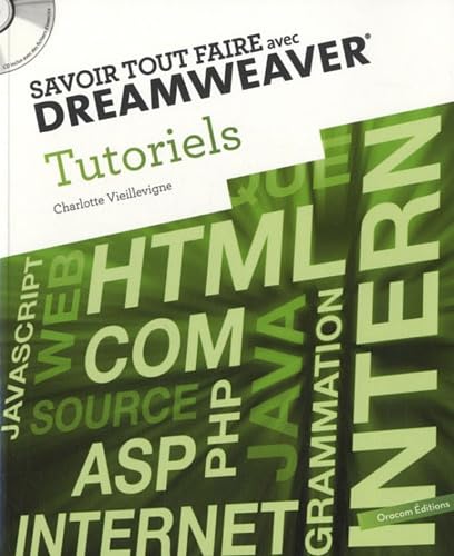 Savoir tout faire avec Dreamweaver: Tutoriels volume 1 9782361450908