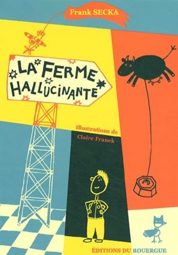 La Ferme hallucinante 9782841564378