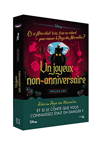 Twisted Tale Disney Un Joyeux Non-Anniversaire 9782016287125