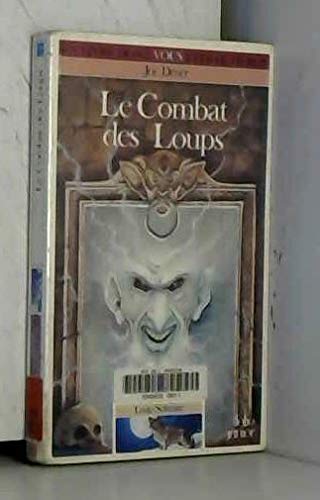 Loup Solitaire Tome 19 : Le Combat Des Loups 9782070584413