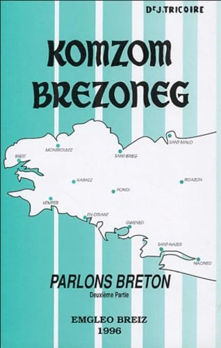 Komzom Brezoneg. Parlons breton, deuxième partie, 3e édition 9782900828625