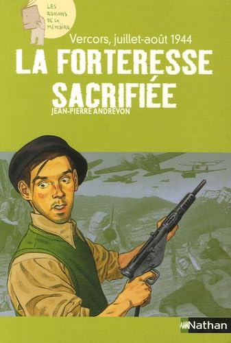 La forteresse sacrifiée: Vercors, juillet-août 1944 9782092512104