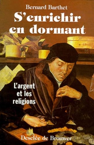 S'enrichir en dormant : L'argent et les religions 9782220042411