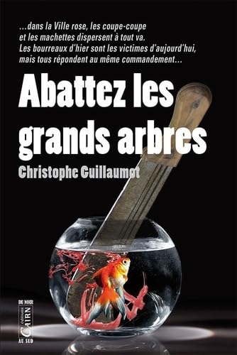 Abattez les grands arbres 9782350683966