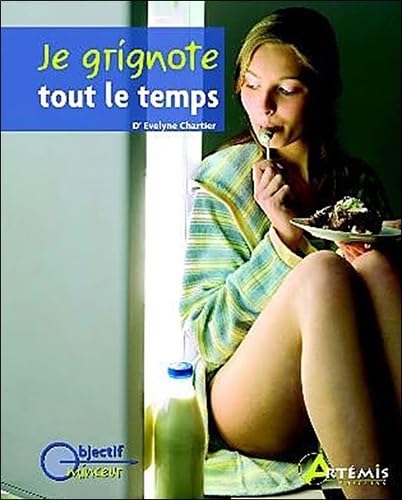 Je grignote tout le temps 9782844168054