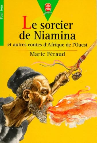 Le sorcier de Niamina: Et autres contes d'Afrique de l'Ouest 9782013213196