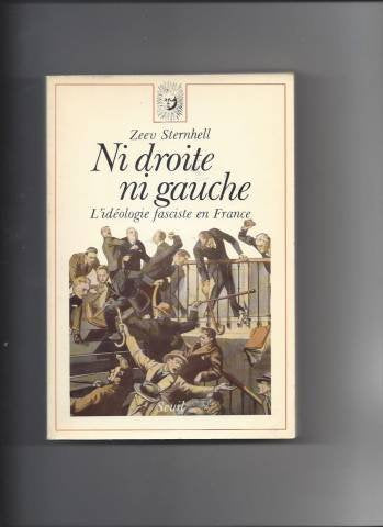 Ni droite ni gauche. L'idéologie fasciste en France 9782020063401