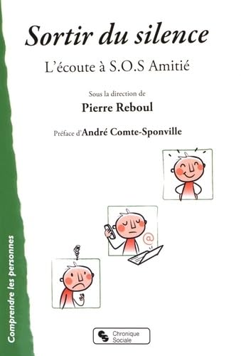 SORTIR DU SILENCE - L'ECOUTE A SOS AMITIE 9782367172194