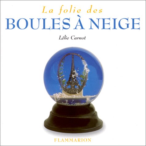 La Folie des boules à neige 9782082007504