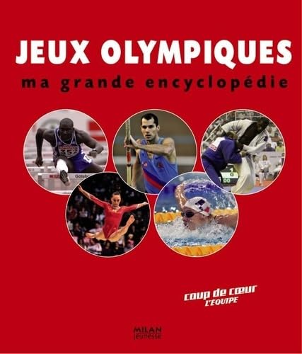 Jeux Olympiques: Ma grande encyclopédie 9782745933188