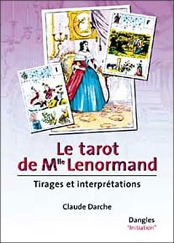 Le tarot de Mlle Lenormand : Tirages et interprétations 9782703305514