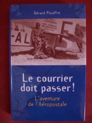 Le courrier doit passer; l'aventure de l'Aéropostale 9782298008982