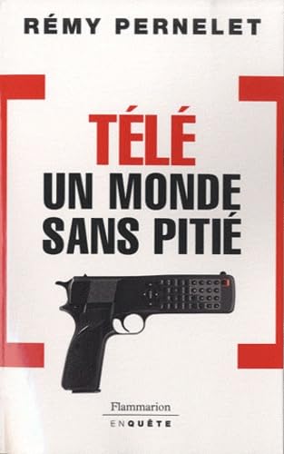 Télé : un monde sans pitié 9782081232631