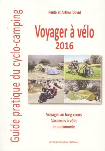 Voyager à vélo 2016 - guide du cyclo-campeur 9782916271729