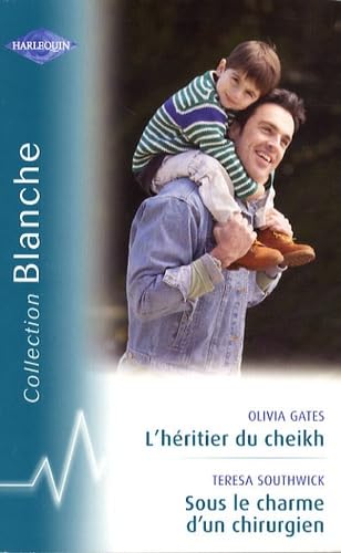 L'héritier du cheikh ; Sous le charme d'un chirurgien 9782280850667