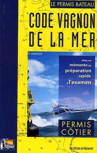 Code Vagnon de la Mer: Tome 1, Permis côtier 9782857254973